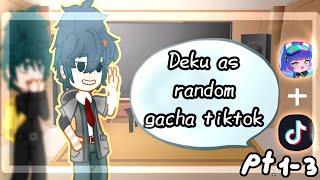 Past Dekus classmates react to Deku as random gacha tiktok  pt 13  BkDk🧡💚 [upl. by Goren]