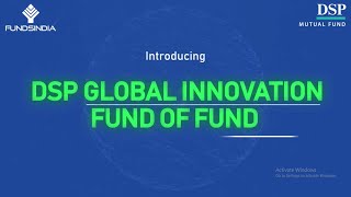 DSP Global Innovation Fund of Fund  Everything you need to know  FundsIndia 360° [upl. by Nostaw]