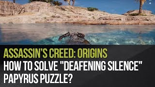 Assassins Creed Origins  How to solve quotDeafening Silencequot papyrus puzzle [upl. by Vasilek235]