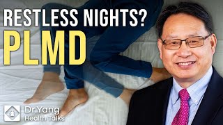 No More Restless Nights Understanding and Managing Periodic Limb Movement Disorder  PLMD  DrYang [upl. by Aieken]