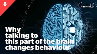 Why talking to this part of the brain changes behaviour [upl. by Yemarej27]