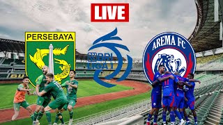 🔴LIVE PERSEBAYA VS AREMA FC  LIGA 1 BRI 20242025 [upl. by Attelrac]