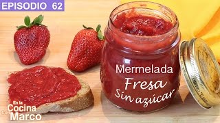 MERMELADA de FRESA sin azucar 🍓 Receta casera saludable con fresas manzana y cascara de naranja [upl. by Pytlik]