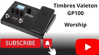 valeton GP 100 timbres worship [upl. by Gollin109]