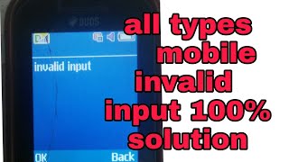 invalid input invalid input problem sholution invalid input error Samsung b310 invalid input fix [upl. by Yung]