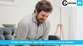 Colique néphretique  Une urgence médicale à ne pas négliger [upl. by Aiynot]