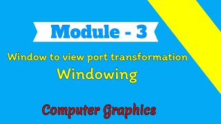 module 3window to view port transformationwindowing [upl. by Lucho]