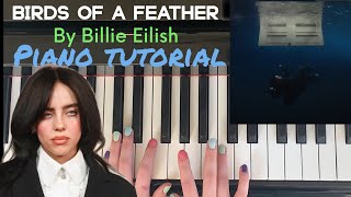 BIRDS OF A FEATHER by Billie Eilish  Easy Piano Tutorial [upl. by Eecal]