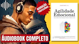 AUDIOLIVRO Agilidade Emocional Susan David AUDIOBOOK COMPLETO [upl. by Aina]