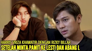 HARRIS VRIZA MENANGIS SAAT MENDENGAR RIZKY BILLAR TIBA2 KATAKAN quotMINTA PAMITquot KE LESTI DAN ABANG L [upl. by Albie]