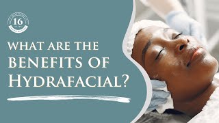 Hydrafacial Benefits Explained [upl. by Frants73]