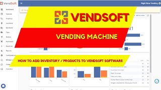 How to Add Inventory to Vendsoft Vending Machine Inventory Management Software [upl. by Keen]