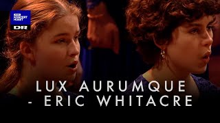 Lux Aurumque  Eric Whitacre  DR Pigekoret LIVE [upl. by Atonsah]