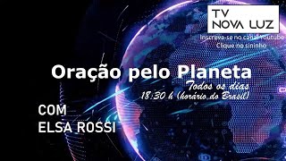 Oração pelo Planeta com Elsa Rossi  🔴 Terça às 1830 ao Vivo No horário de Brasília  270824 [upl. by Ayerf]