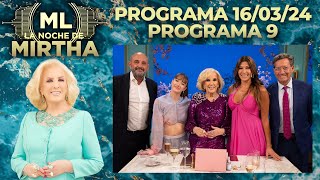 LA NOCHE DE MIRTHA  Programa 160324  PROGRAMA 9  TEMPORADA 2024 [upl. by Ygief]