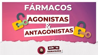 ENTENDA OS FÁRMACOS AGONISTAS E ANTAGONISTAS  FARMACOLOGIA [upl. by Drahsar]