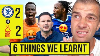 6 THINGS WE LEARNT FROM CHELSEA 22 NOTTINGHAM FOREST [upl. by Pharaoh115]