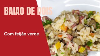 BAIÃO DE DOIS COM FEIJÃO VERDE [upl. by Naynek84]