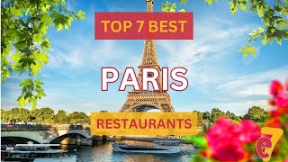 Top 7 Restaurants in Paris 2024  MUSTTRY Restaurants for Every Budget Michelin amp Beyond [upl. by Aisila]