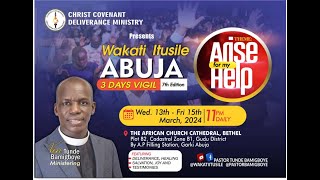 WAKATI ITUSILE ABUJA DAY 1  7th EDITION  CCDM GLOBAL II VEN TUNDE BAMIGBOYE  130324 [upl. by Cordelie146]