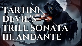 Tartini Devils Trill Sonata  III Andante  Emotional Version [upl. by Arytahs822]