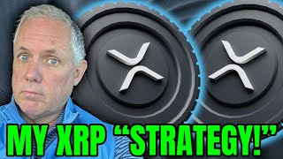 MY XRP “STRATEGY” TO GET RICH WITH XRP [upl. by Anaidni]