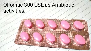 Oflomac 300 Antibiotic activities [upl. by Eenhpad584]