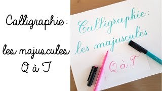 Calligraphie  les majuscules  Q à T [upl. by Nollie]