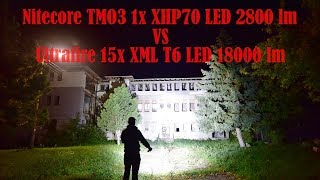 Nitecore TMO3 1x XHP70 LED 2800 lm VS Ultrafire 15x XML T6 cree LED 18000 lm [upl. by Hickie]