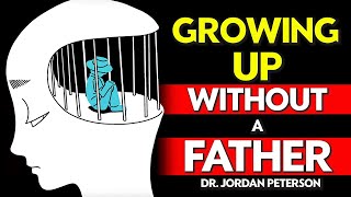 Jordan Peterson  The DISASTROUS CONSEQUENCES of GROWING UP WITHOUT a FATHER [upl. by Chapnick]