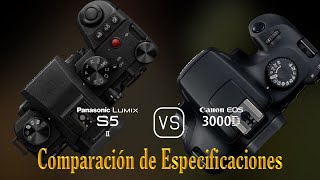 Panasonic Lumix S5II vs Canon EOS 3000D Una Comparación de Especificaciones [upl. by Annalise]