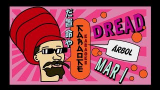 Dread Mar I  Árbol Sin Hojas Karaoke [upl. by Attelrak]