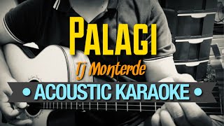 Palagi  Tj Monterde Acoustic Karaoke [upl. by Akirahs53]