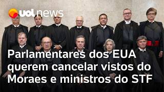 Moraes Parlamentares dos EUA querem cancelar vistos do ministro e de outros integrantes do STF [upl. by Tj]