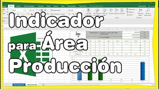 Como hacer un Indicador en Excel para el área de Produccion [upl. by Ifar]