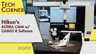 Nikons ALTERA CMM with CAMIO 8 Software–Quality Digests Tech Corner metrology [upl. by Elletnuahc]