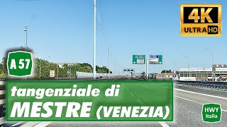 4K  Autostrada A57  Tangenziale di MESTRE Venezia [upl. by Lanctot]