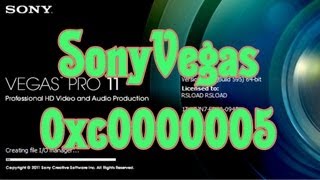 Ошибка 0xc0000005 Решение Sony Vegas Pro  Скачать Sony Vegas Pro 11 [upl. by Hagood]