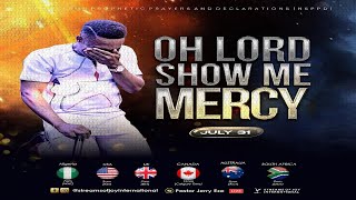 OH LORD SHOW ME MERCY  NSPPD  31ST JULY 2024 [upl. by Oakleil182]