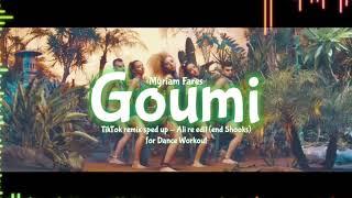 Goumi  Myriam Fares  TikTok remix Ali re edit end 5 hooks for Dance Workout [upl. by Rawden709]