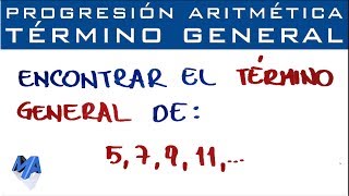 Progresión Aritmética Término general conociendo la sucesión [upl. by Amitie]