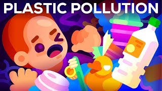 Plastic Pollution How Humans are Turning the World into Plastic [upl. by Jocelyn]