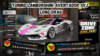 DRIVE ZONE ONLINE  FULL TUNING LAMBORGHINI AVENTADOR SVJ LONG DRAG [upl. by Rehpotsrihc]