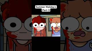 Indian Summer Holiday’s Ft School Holidays Part3 😅 notyourtype animation comedy [upl. by Renmus]