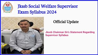 Jkssb Female Supervisor Syllabus 2024  Official Update Honble Chairman Statement [upl. by Ynelram737]