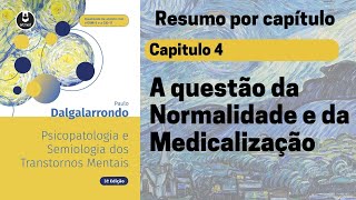 Capt 4  A questão da normalidade e da medicalização  Resumo Dalgalarrondo [upl. by Eradis]