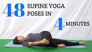 48 Supine Yoga Poses in 4 Minutes  Yoga With Supraja [upl. by Enomal879]