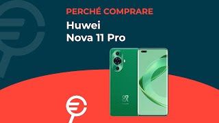 Perché acquistare il Huawei Nova 11 Pro [upl. by Skeie511]