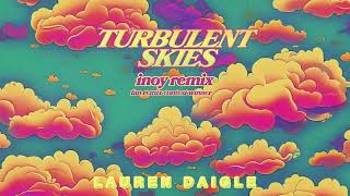 Lauren Daigle  Turbulent Skies INOY Remix Fan Remix Contest Winner Official Audio [upl. by Dewar]