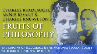 7 Bradlaugh Besant amp “Fruits of Philosophy” Origins of secularism amp the National Secular Society [upl. by Eniamart]